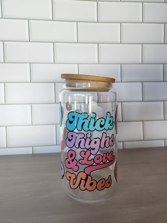 Thick Thighs & Love Vibes Glass Tumbler